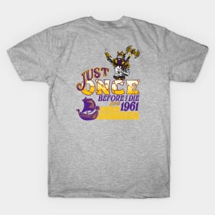 Minnesota Vikings Fans - Just Once Before I Die: Viking & Ship T-Shirt